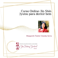 Curso Online: JSJ para dormir bem, com Margareth Toshie Umeoka Serra (leia as informações da descrição)