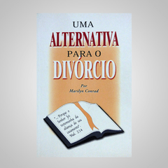 Uma Alternativa para o Divórcio - Marilyn Conrad