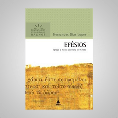 Efésios - Igreja,a Noiva Gloriosa de Cristo - Hernandes Dias Lopes - comprar online