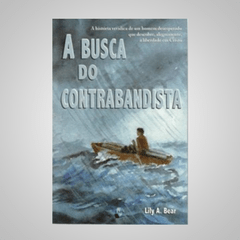 A Busca do Contrabandista - Lily A. Bear