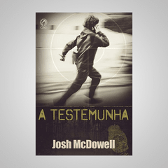 A Testemunha - Josh McDowell