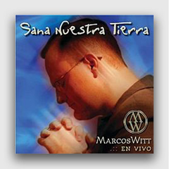 Sana Nuestra Tierra - Marcos Witt