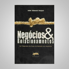 Negócios & Relacionamentos - John Edmund Haggai