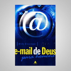 E-mail de Deus Para Homens - Andy Cloninger