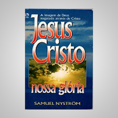 Jesus Cristo Nossa Glória - Samuel Nyström