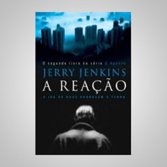 A reação - Jerry Jenkins