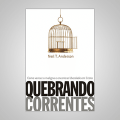 Quebrando Correntes - Neil Anderson