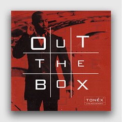 Out The Box - Tonéx