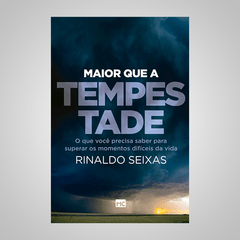 Maior que a Tempestade - Rinaldo Seixas