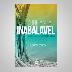 Confiança inabalável - Maurício Zágari