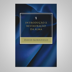 Introdução à Restauração da Alma - David Kornfield