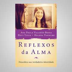 Reflexos de Alma - Ana Paula Valadão Bessa