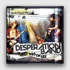 Desperation Band - Who You Are