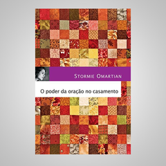 O Poder da Oração no Casamento - Stormie Omartian