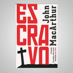 Escravo - John MacArthur