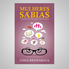 Mulheres Sábias - Lydia Brownback