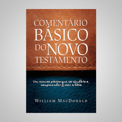 Comentário Básico do Novo Testamento - William MacDonald