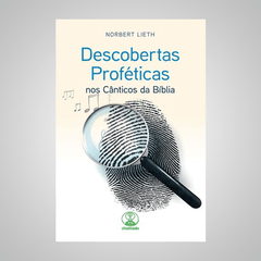 Descobertas Proféticas - Norbert Lieth