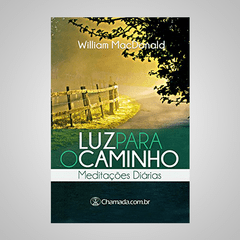 Luz para o Caminho - William MacDonald