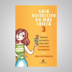 Guia Definitivo da Mãe Cristã - Erin MacPherson na internet