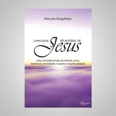 Capacidade Relacional de Jesus - Marcelo Magalhães