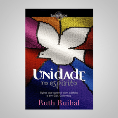 Unidade no Espírito - Ruth Ruibal