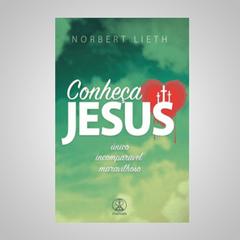 Conheça Jesus - Norberth Lieth