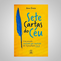 Sete Cartas do Céu - Arno Froese