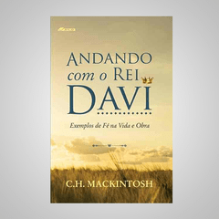 Andando com o Rei Davi - C. H. Mackintosh