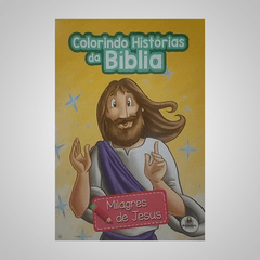 Colorindo Histórias da Bíblia - Milagres de Jesus