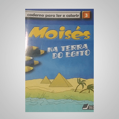 Caderno para Ler e Colorir - Moisés na Terra do Egito - Vol 3