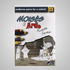 Caderno para Ler e Colorir - Moisés e Arão Perante Faraó- Vol 4