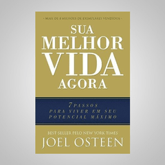 Sua Melhor Vida Agora - Joel Osteen