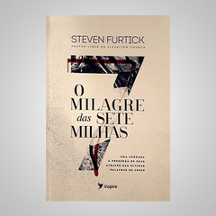 O Milagre das Sete Milhas - Steven Furtick