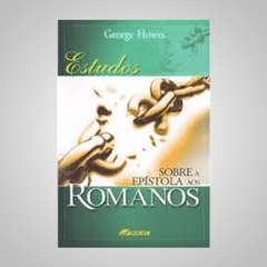 Estudos Sobre A Epístola De Romanos - George Howes