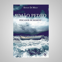 Simão Pedro - Pescador de Homens - Renan Di Melo