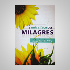 A Outra Face dos Milagres - Luciano Subirá