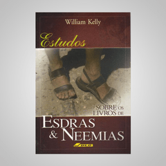 Estudos Sobre os Livros de Esdras & Neemias - William Kelly