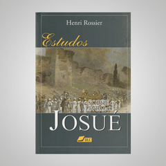 Estudos Sobre o Livro de Josué - Henri Rossier