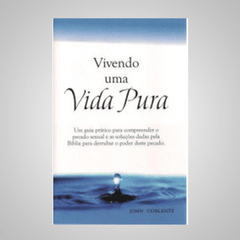 Vivendo uma Vida Pura - John Coblentz