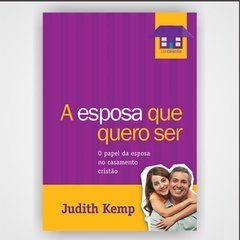 A esposa que eu quero ser - Judith Kemp