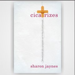 Cicatrizes - Sharon Jaynes