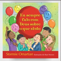 Eu sempre falo com Deus sobre o que sinto - Stormie Omartian