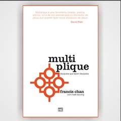 Multiplique - Francis Chan e Mark Beuving