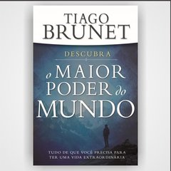 O Maior Poder do Mundo - Tiago Brunet