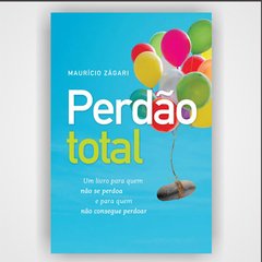 Perdão total - Maurício Zágari