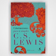 Cristianismo Puro E Simples - C. S. LEWIS