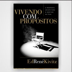 Vivendo com propósitos - Ed René Kivitz