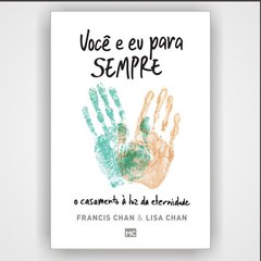 Você e eu para sempre - Francis Chan