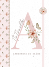 Caderneta de Saúde e Vacinação Personalizada com Capa Dura - Monograma Borboletas Rosa